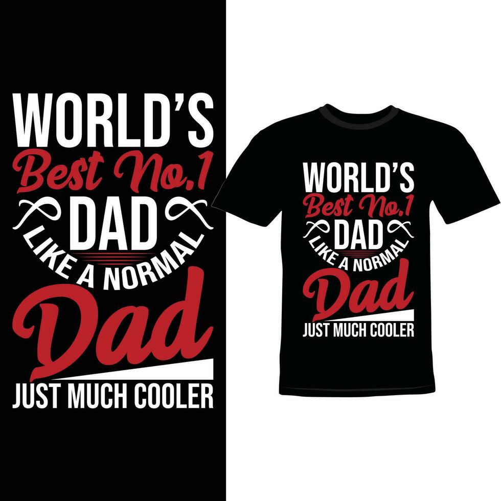 mundos mejor n° 1 papá me gusta un normal papá sólo mucho enfriador, motivacional diciendo papá diseño mejor papá letras ropa vector