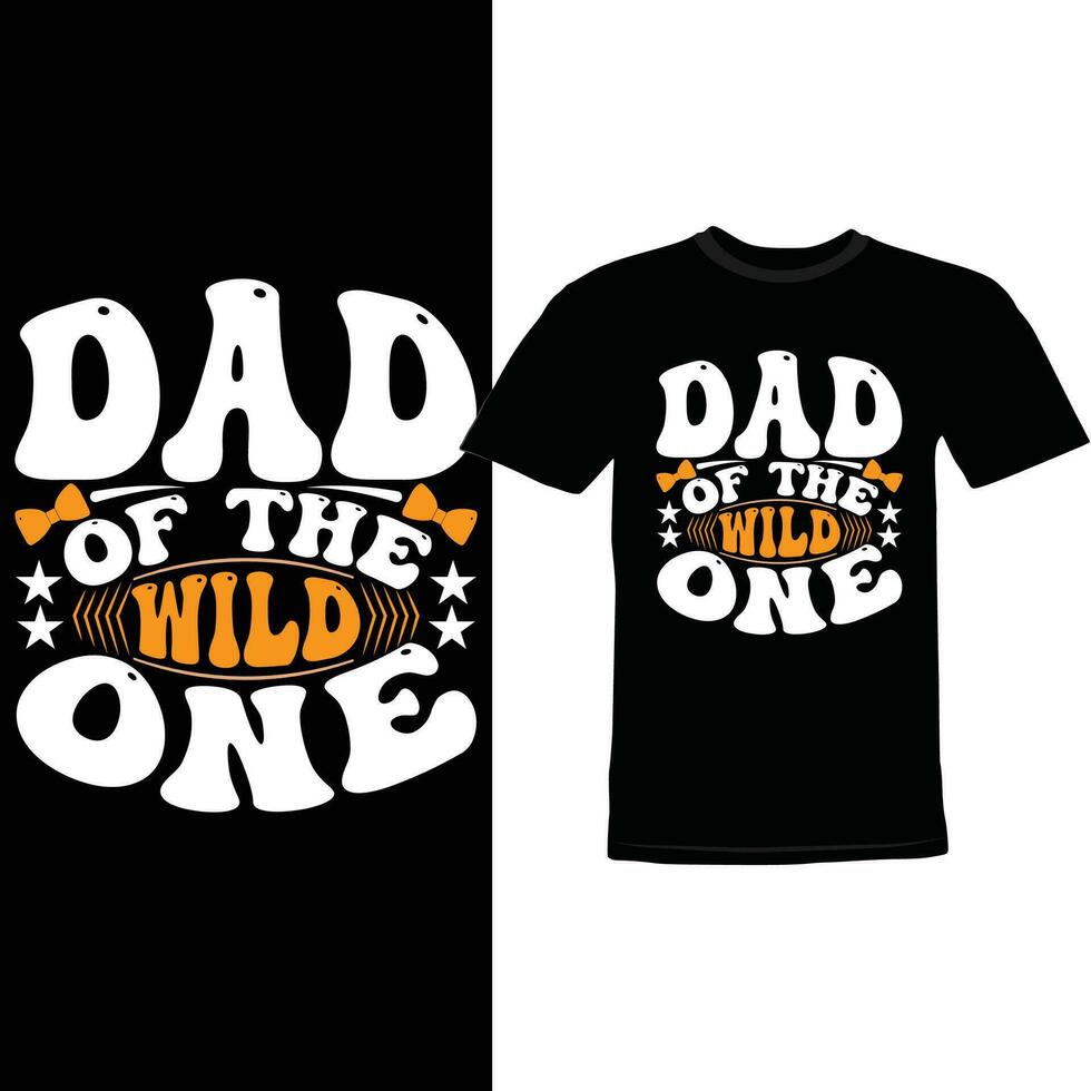 Dad Of The Wild One Funny Saying Dad Quote Lettering Design vector