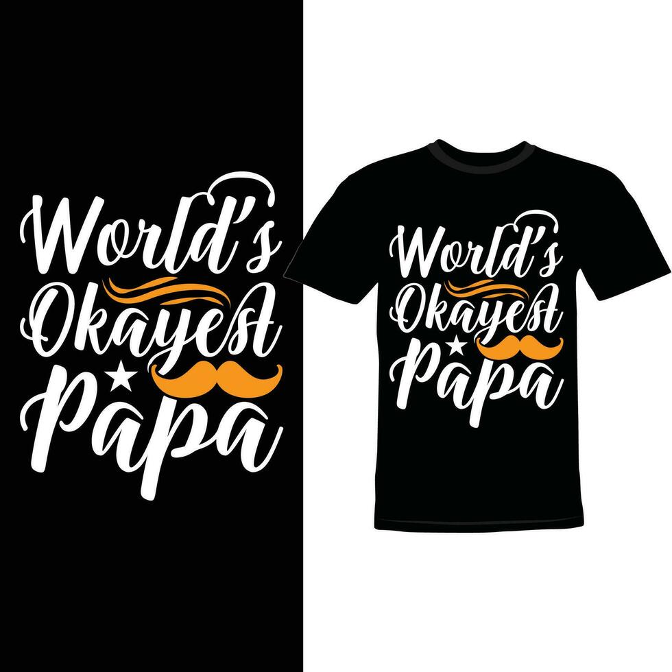 Worlds Okayest Papa, Congratulation Papa, Funny Papa Retro Graphic vector