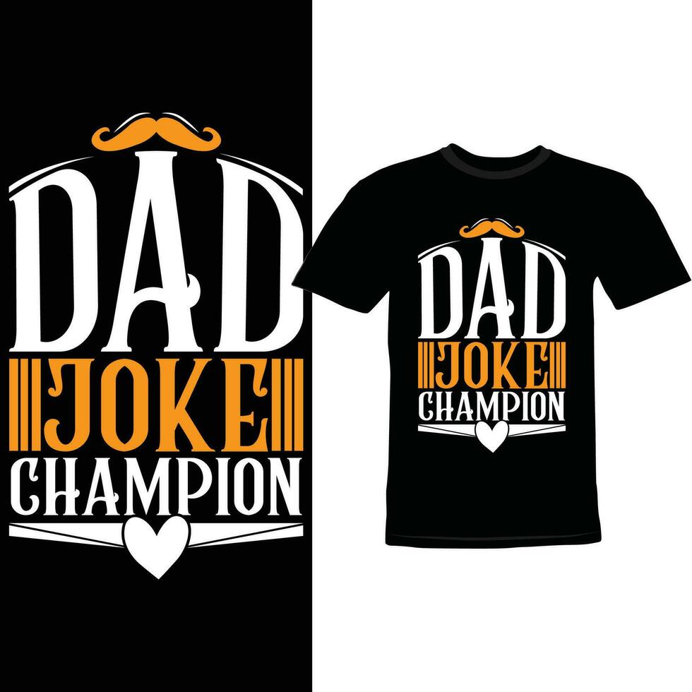 Dad Joke Champion Typography Greeting, Dad Joke Typography And Calligraphy Vintage Design vector