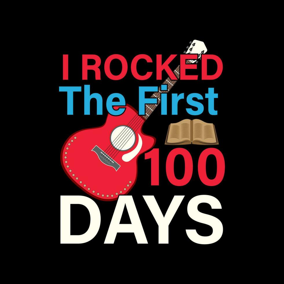 I rocked the first 100 days 29883015 Vector Art at Vecteezy
