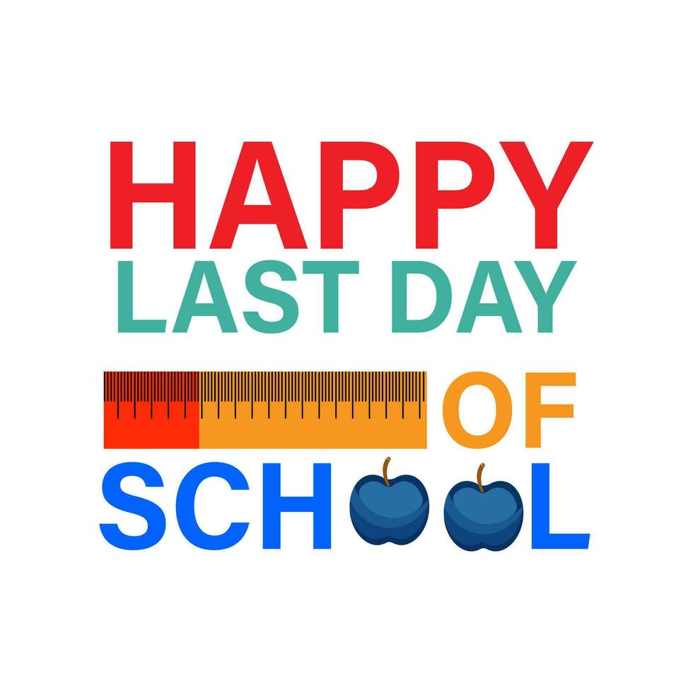 Happy last day of  school 1 vector