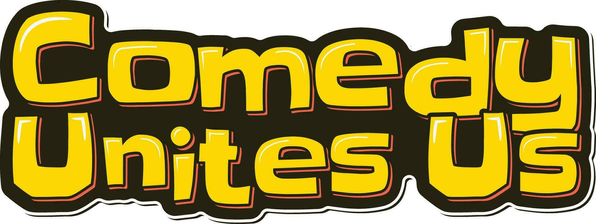 Unifying Comedy Lettering Vector