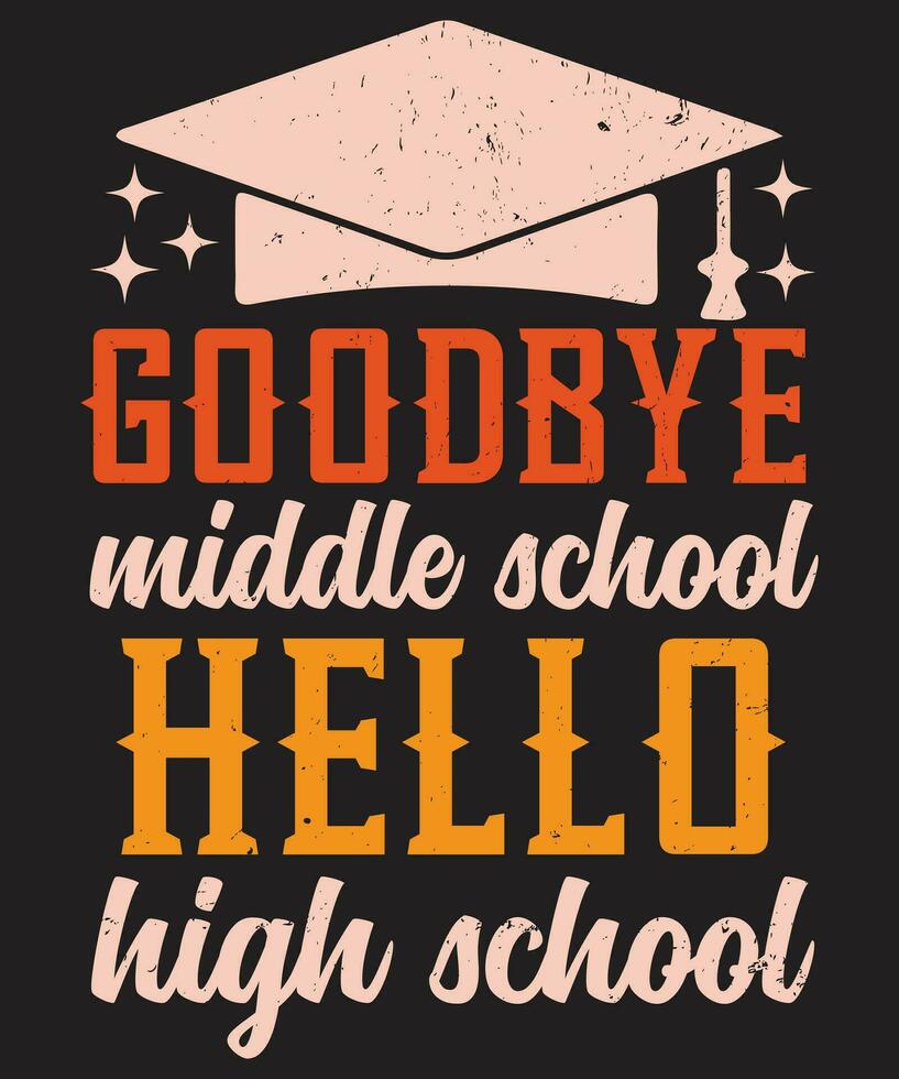 Goodbye middle school hello high school vector