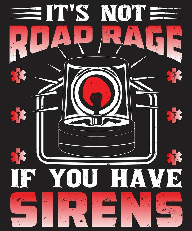 It is not road rage if you have sirens vector