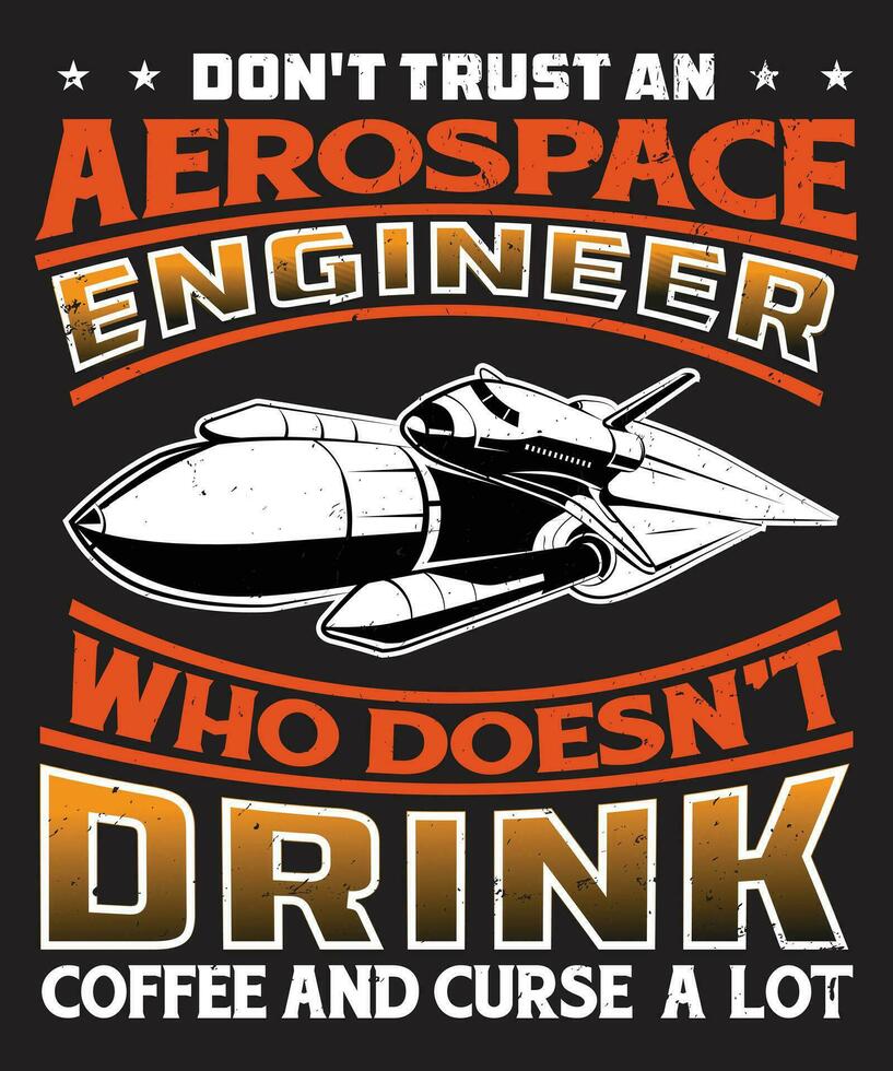 Do not trust an aerospace engineer who dose not drink coffee and curse a lot vector