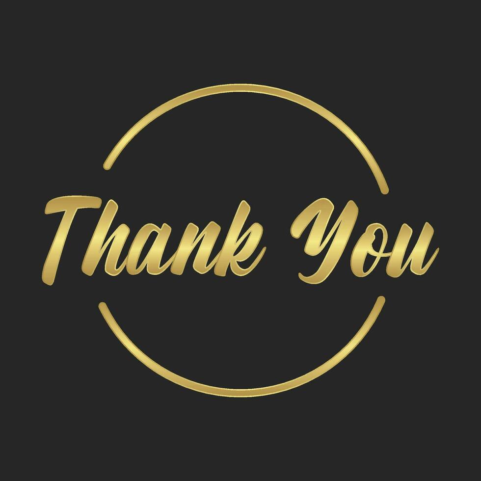 Thank you calligraphic lettering text inside a golden circle frame. Elegant golden style. vector