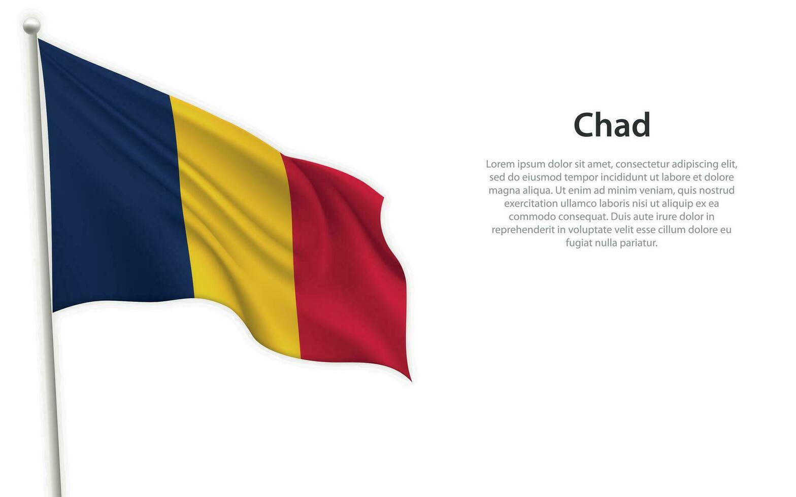 Waving flag of Chad on white background. Template for independence day vector