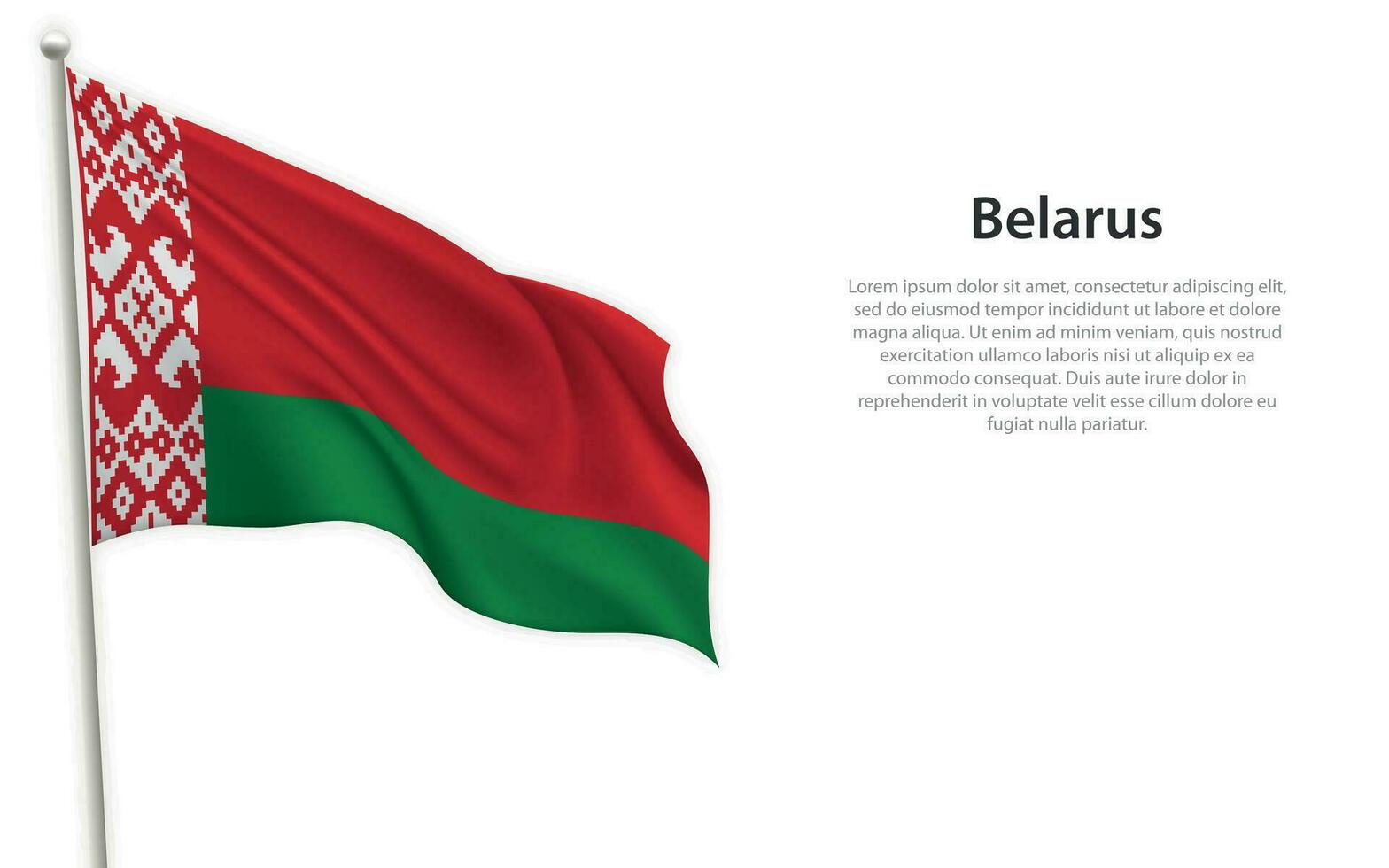 Waving flag of Belarus on white background. Template for independence day vector