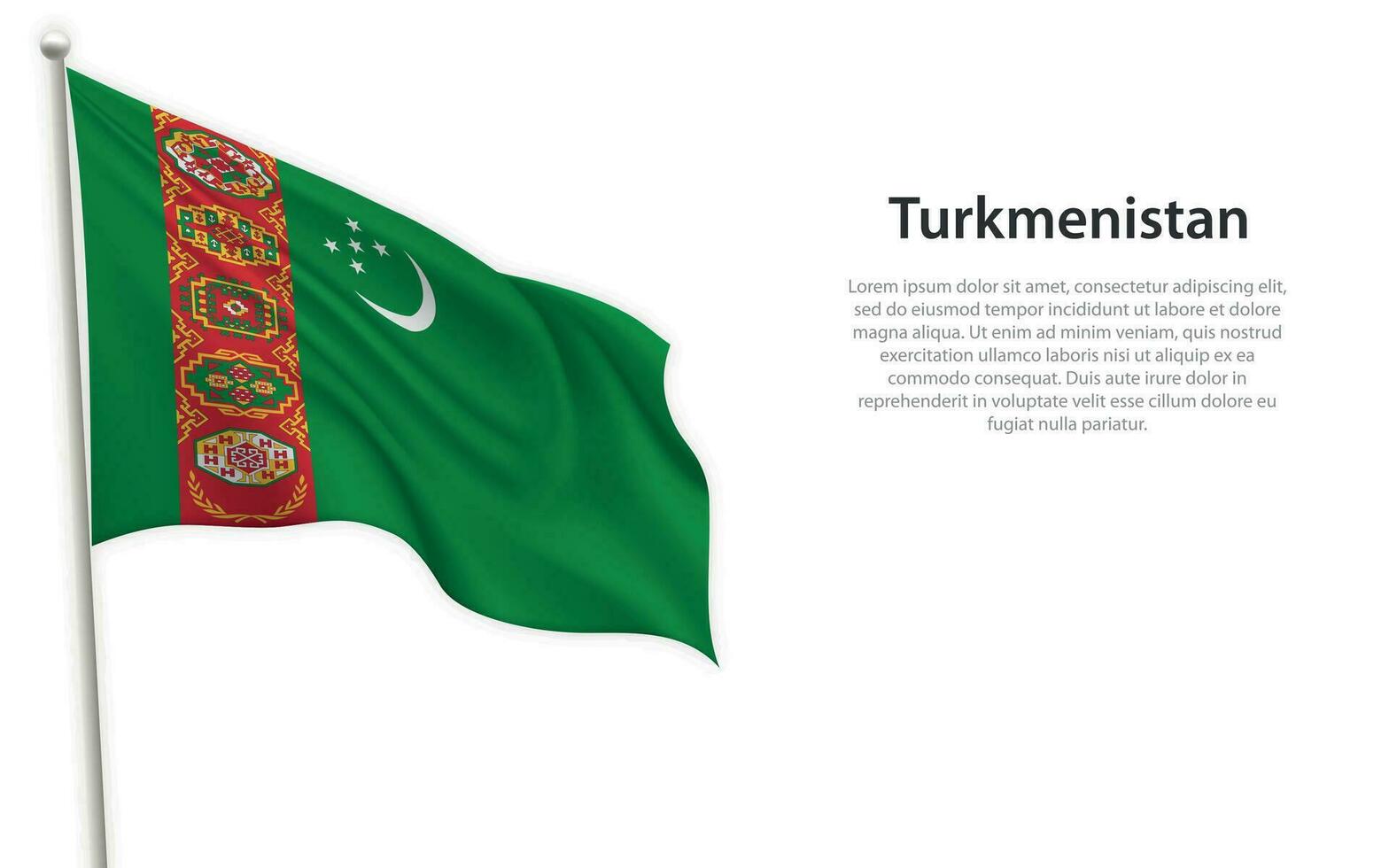 Waving flag of Turkmenistan on white background. Template for independence day vector