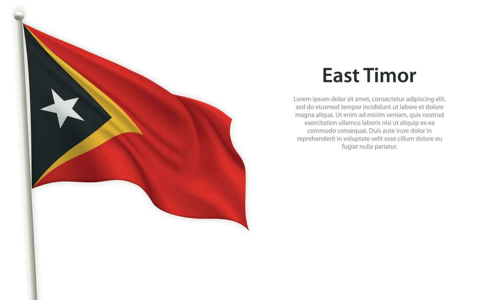 Waving flag of East Timor on white background. Template for independence day vector