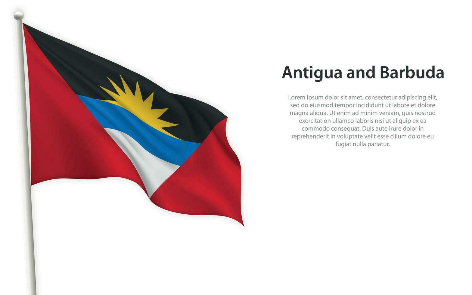 Waving flag of Antigua and Barbuda on white background. Template for independence day vector