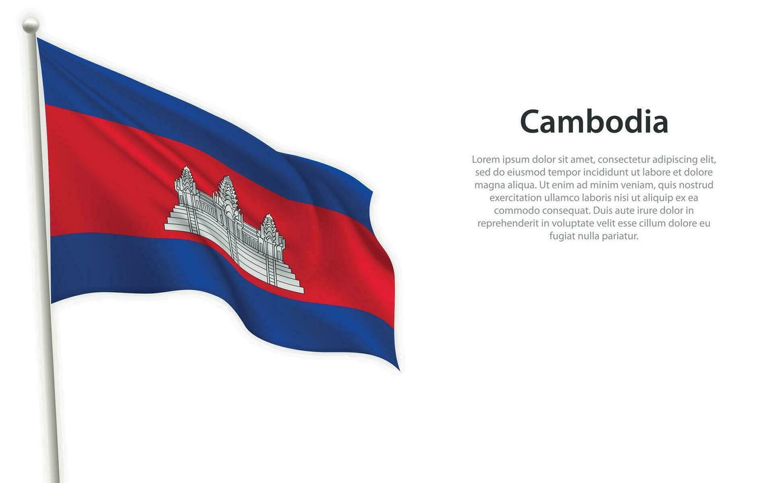 Waving flag of Cambodia on white background. Template for independence day vector