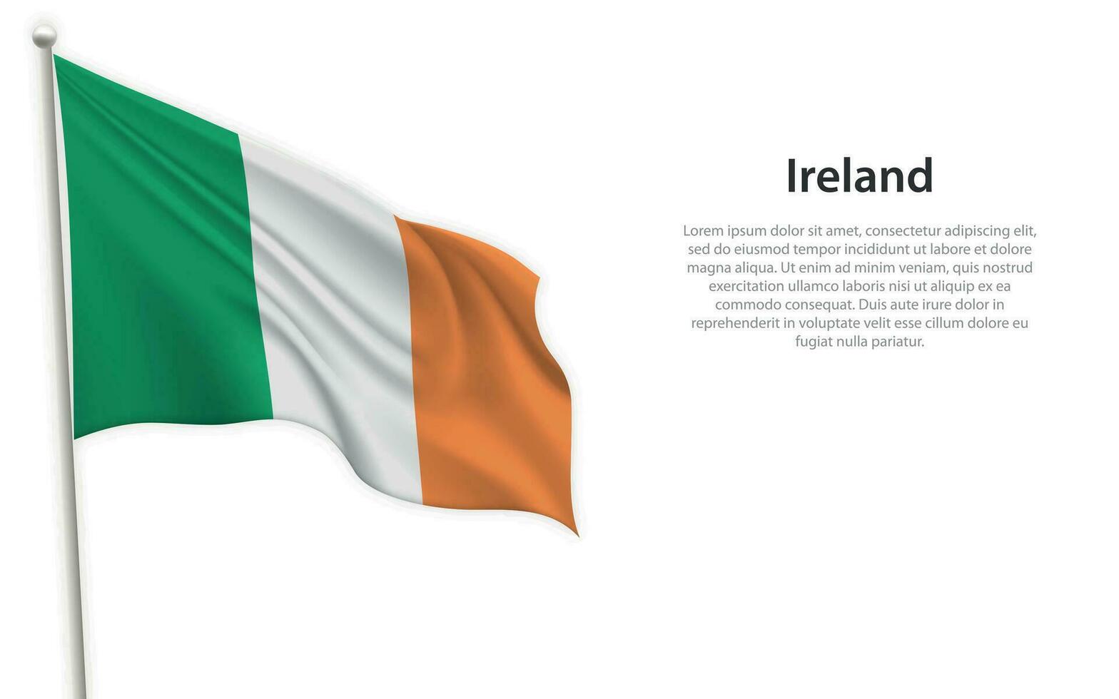 Waving flag of Ireland on white background. Template for independence day vector