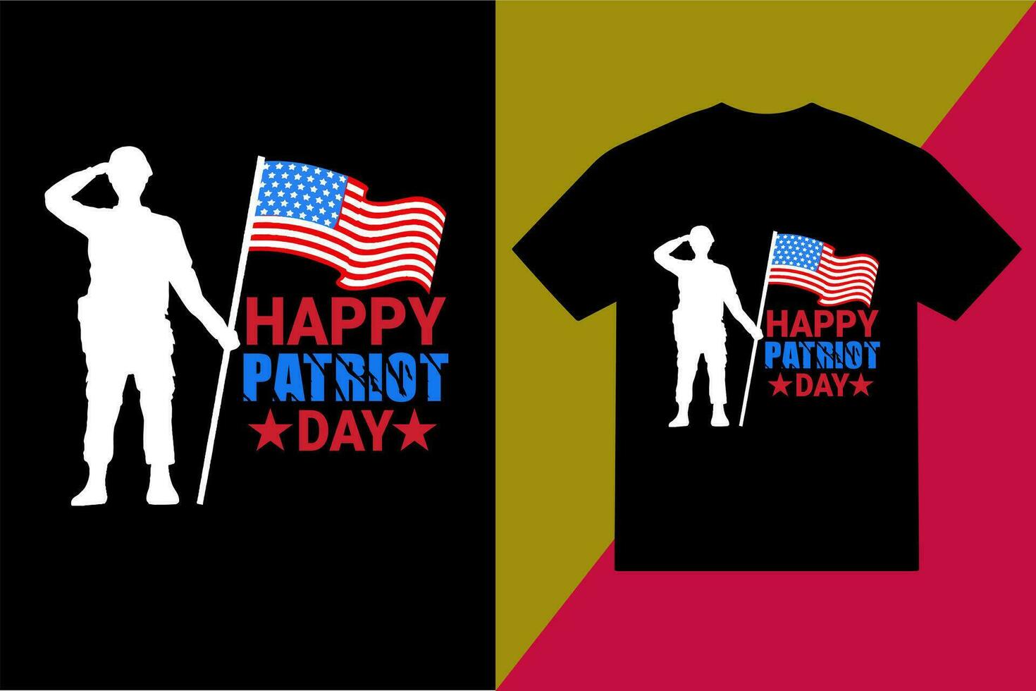 Happy Patriot Day T shirt Design patriot day t shirt design vector