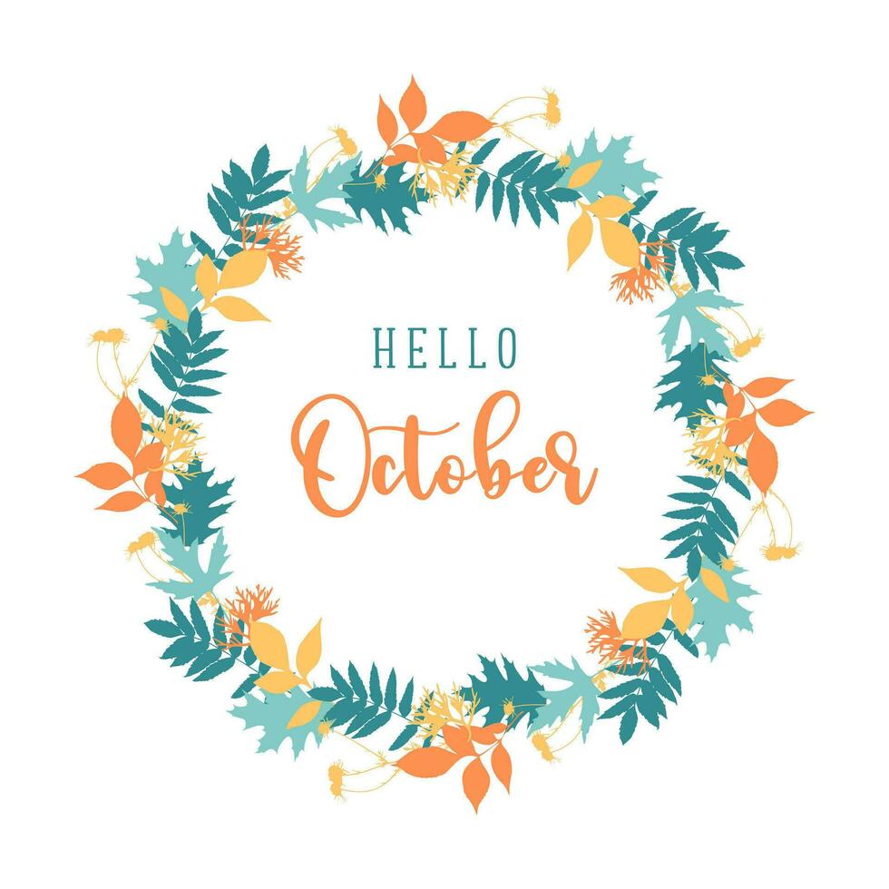 Hello October wreath of autumn leaves , isolated, on white background. vector