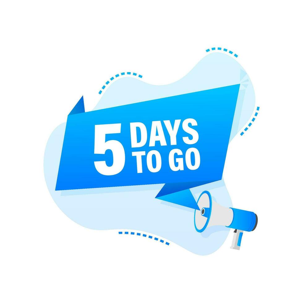 Male hand holding megaphone with 5 days to go speech bubble vector