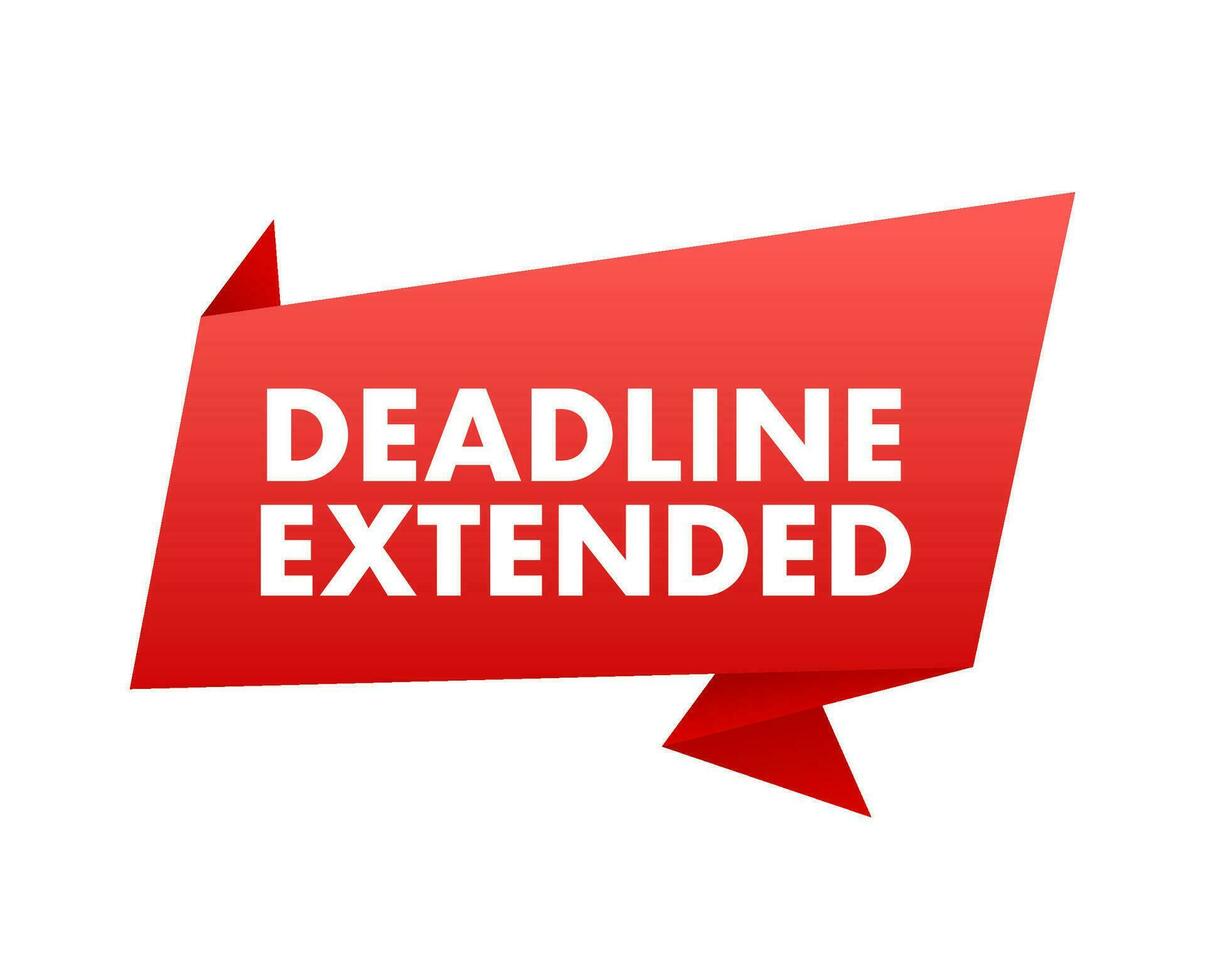 Deadline Extended sign, label. Vector stock illustration