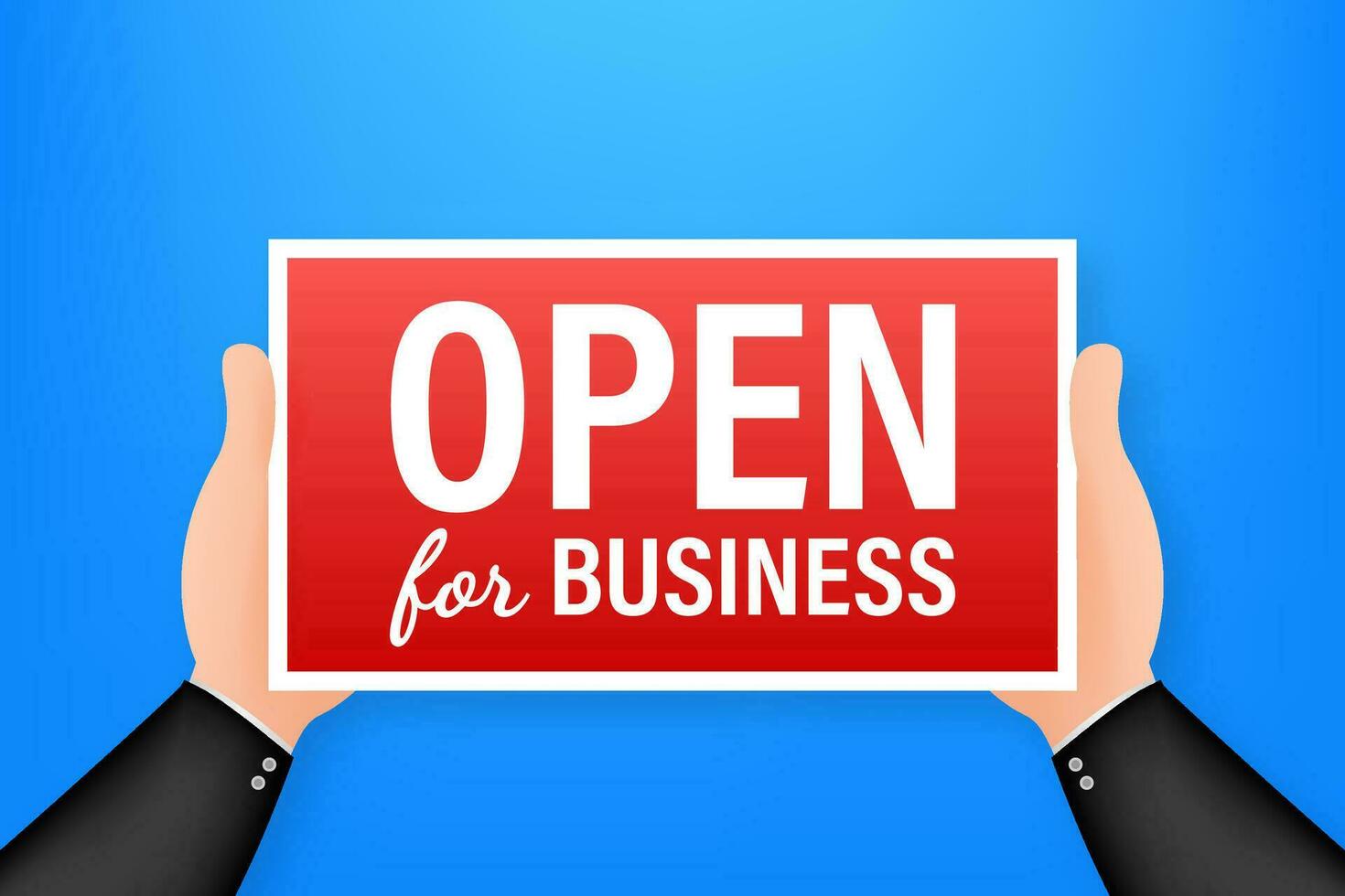 Open for business sign. Flat design for business financial marketing banking advertisement office people life property stock fund commercial background in minimal concept cartoon. vector