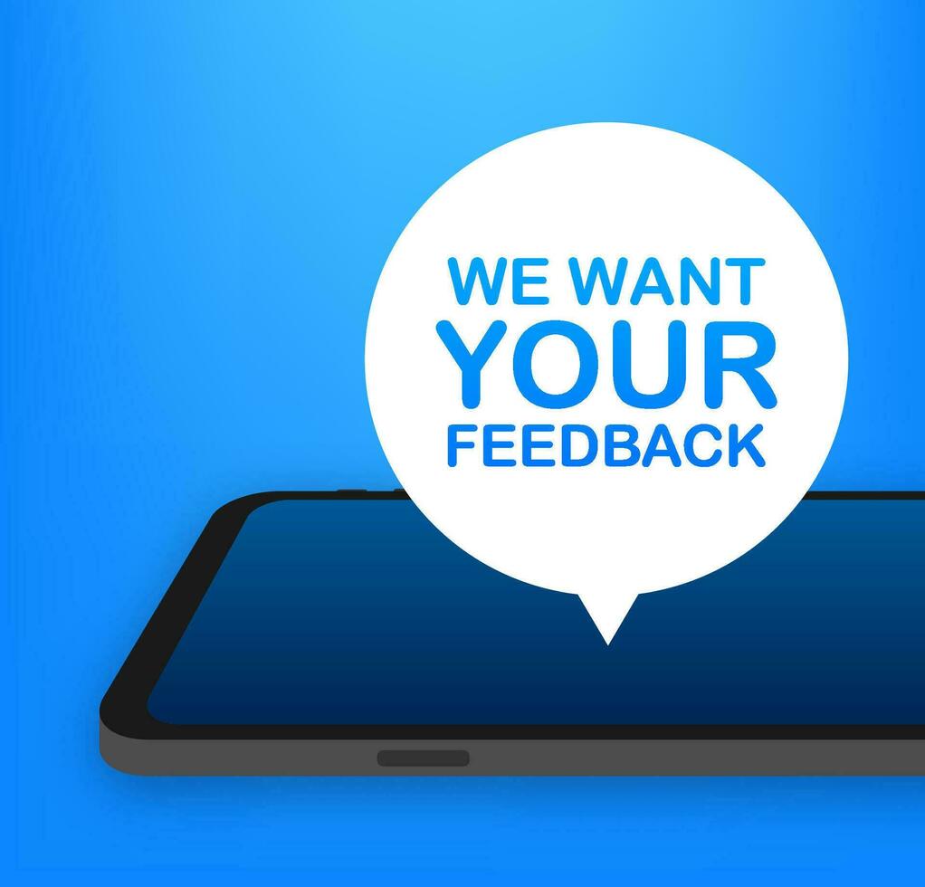 We want your feedback on smartphone screen. Customer service. Speaker, loudspeaker. Survey vector illustration. Feedback concept.
