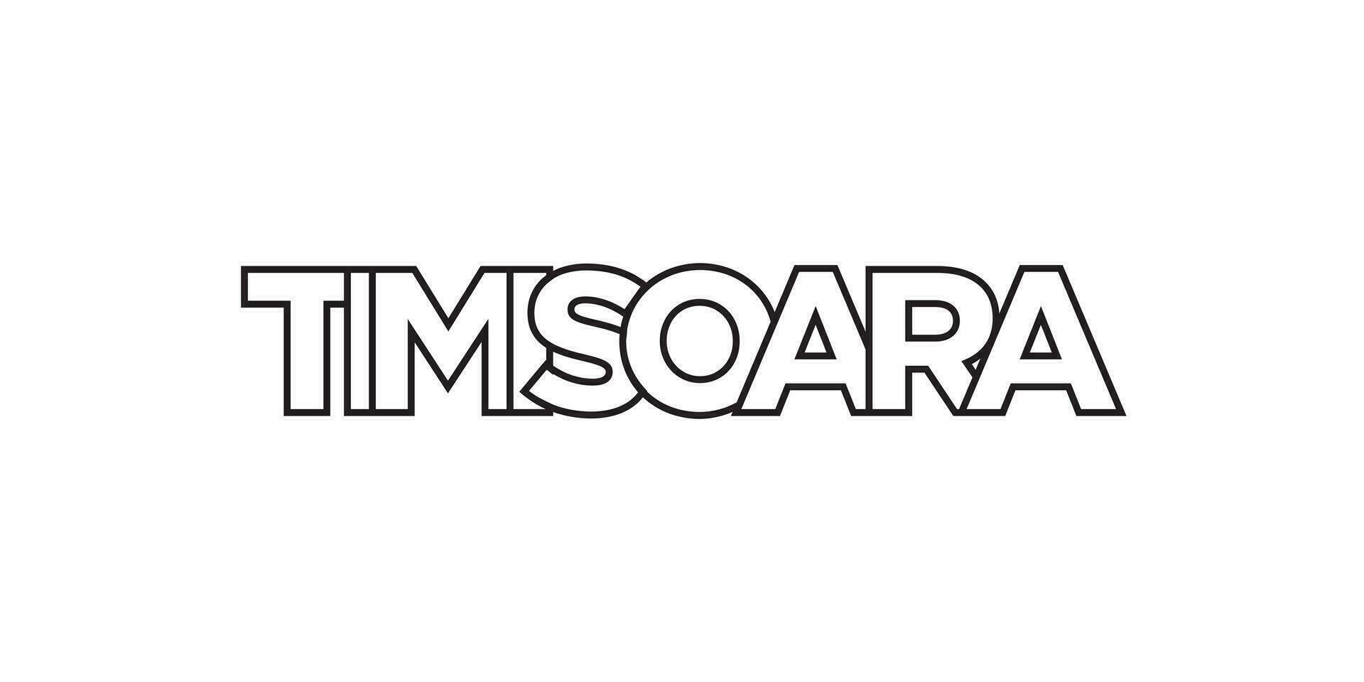 Timisoara in the Romania emblem. The design features a geometric style, vector illustration with bold typography in a modern font. The graphic slogan lettering.