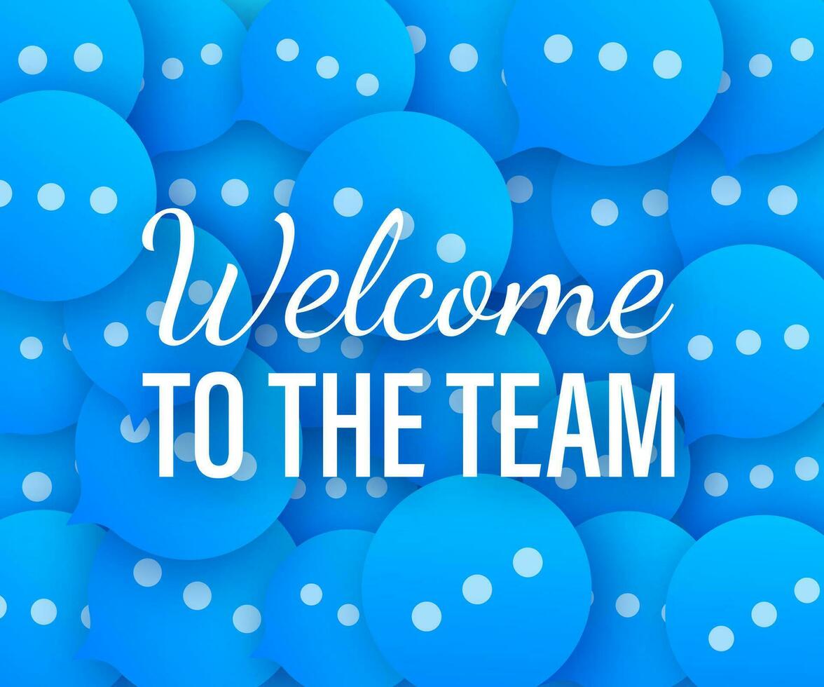 Welcome to the team written on speech bubble. Sticker pattern. Advertising sign. Vector stock illustration
