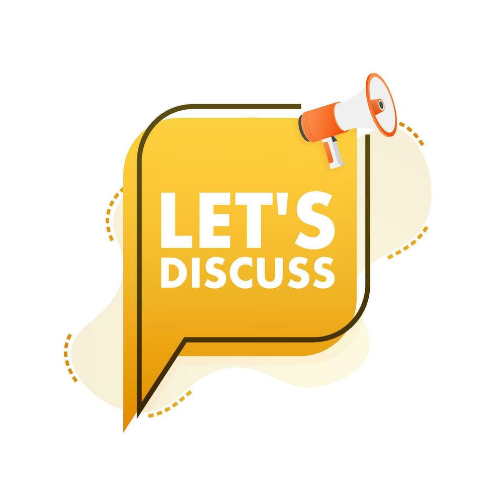 Speech Bubble with Lets Discuss text. Megaphone banner.  design