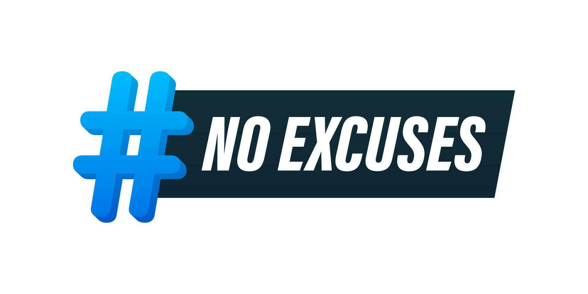 No excuses flat icon for banner design. Vector illustration