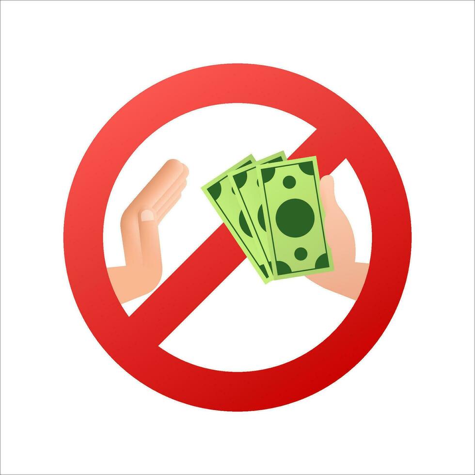 Stop corruption. Hand Giving Money. Anti corruption sign. Vector stock illustration