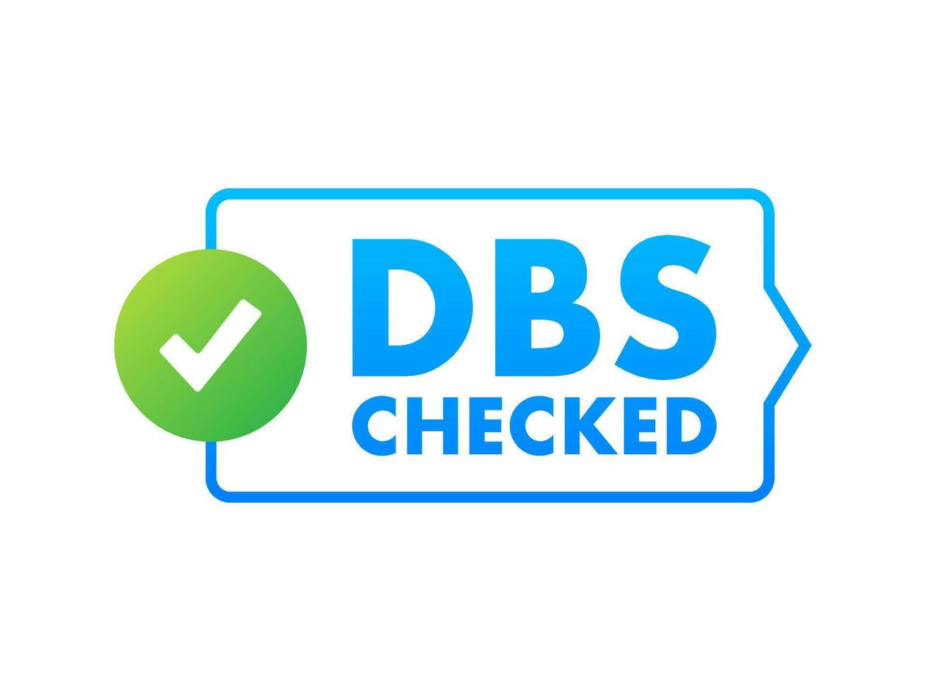 DBS Checked sign. Disclosure and Barring Service. Vector stock illustration