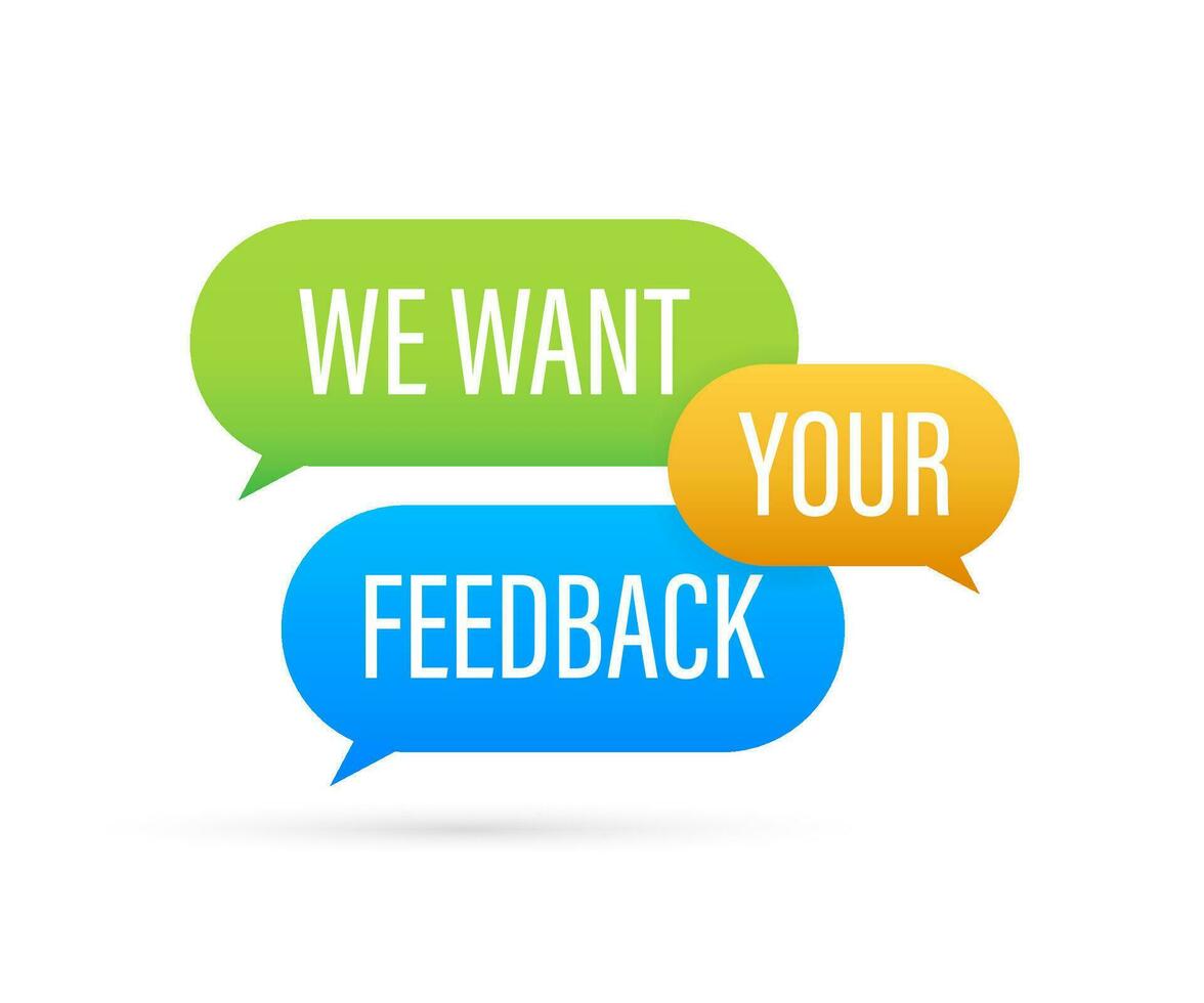 We want your feedback text on colorful search bubble. Vector stock illustration