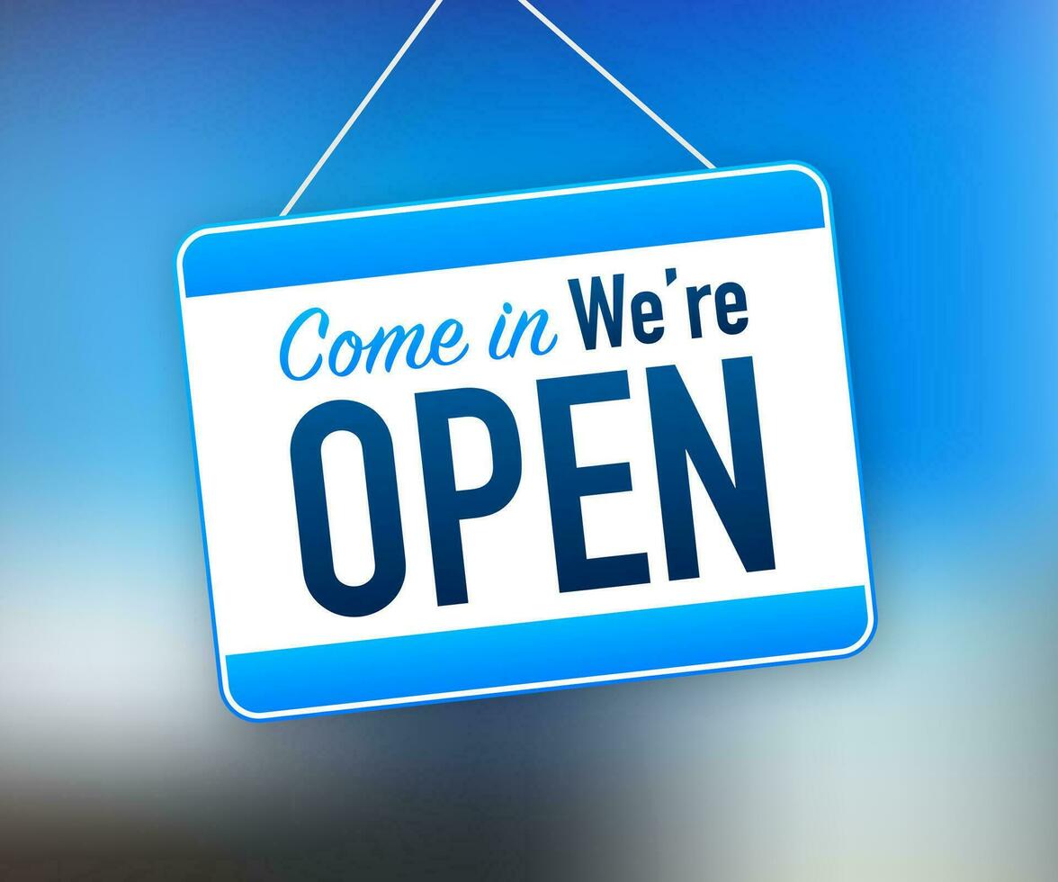 Come in we re open hanging sign on white background. Sign for door