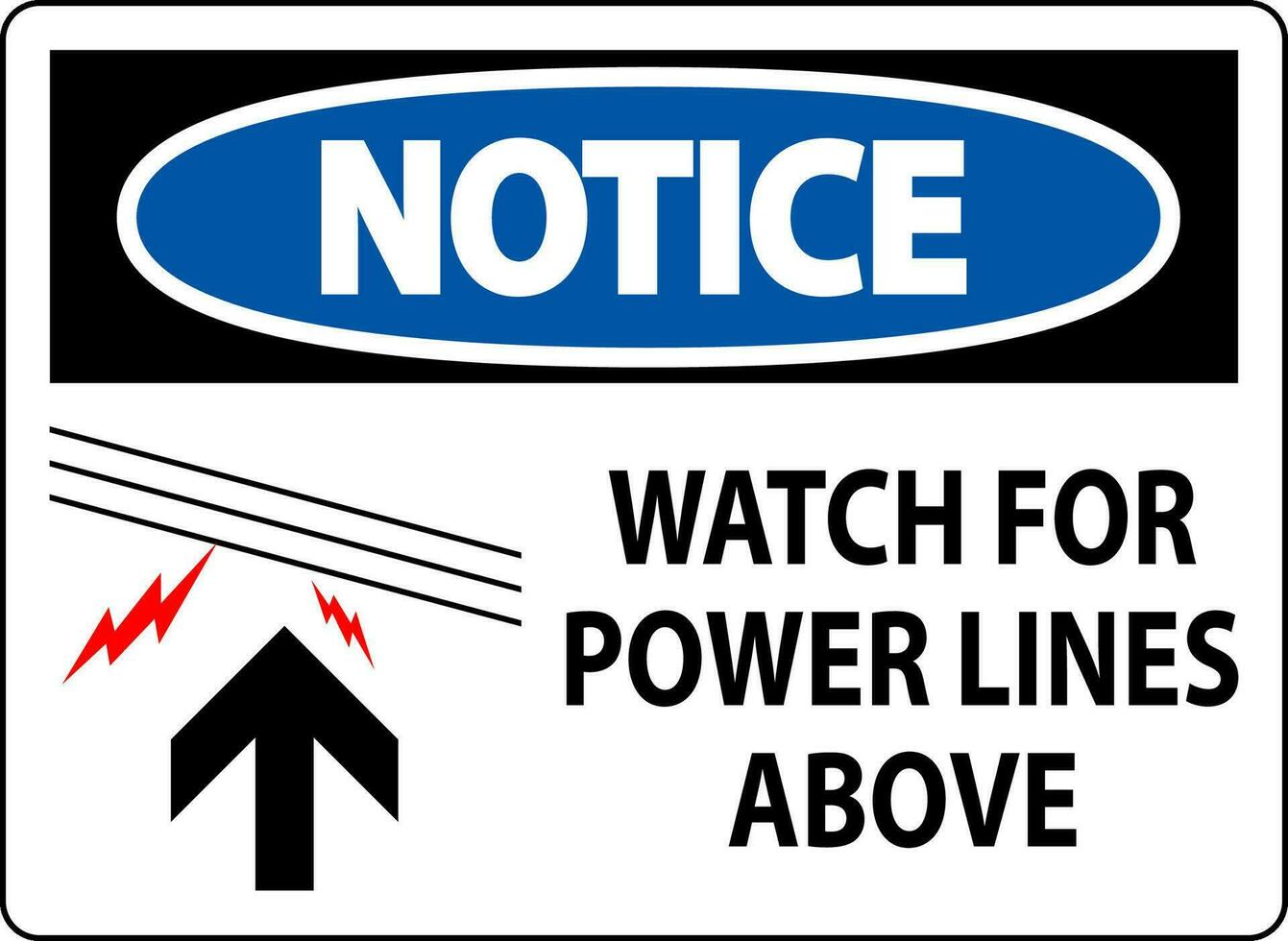 Notice Sign Watch For Power Lines Above vector