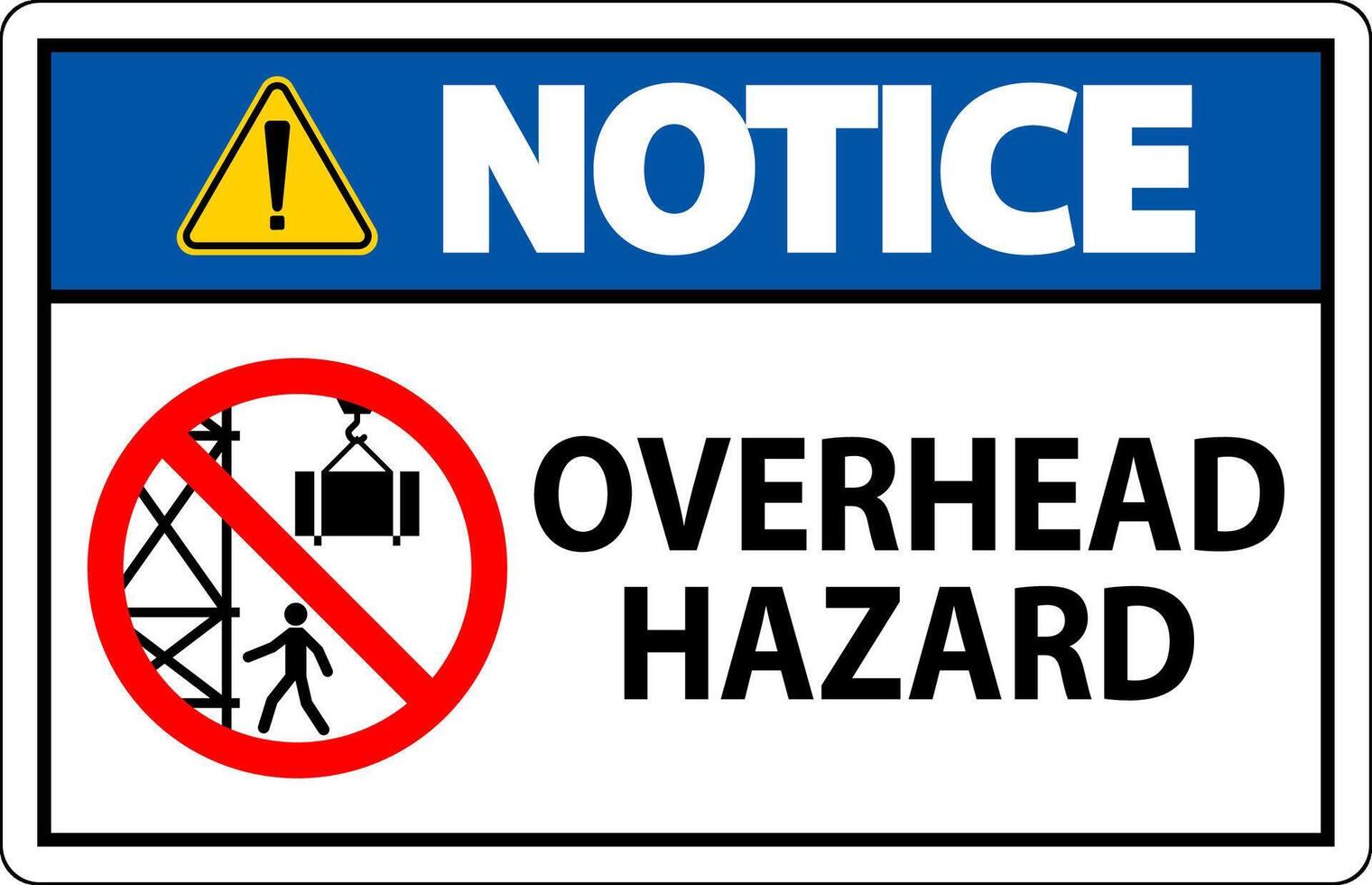 Notice Sign Overhead Hazard vector