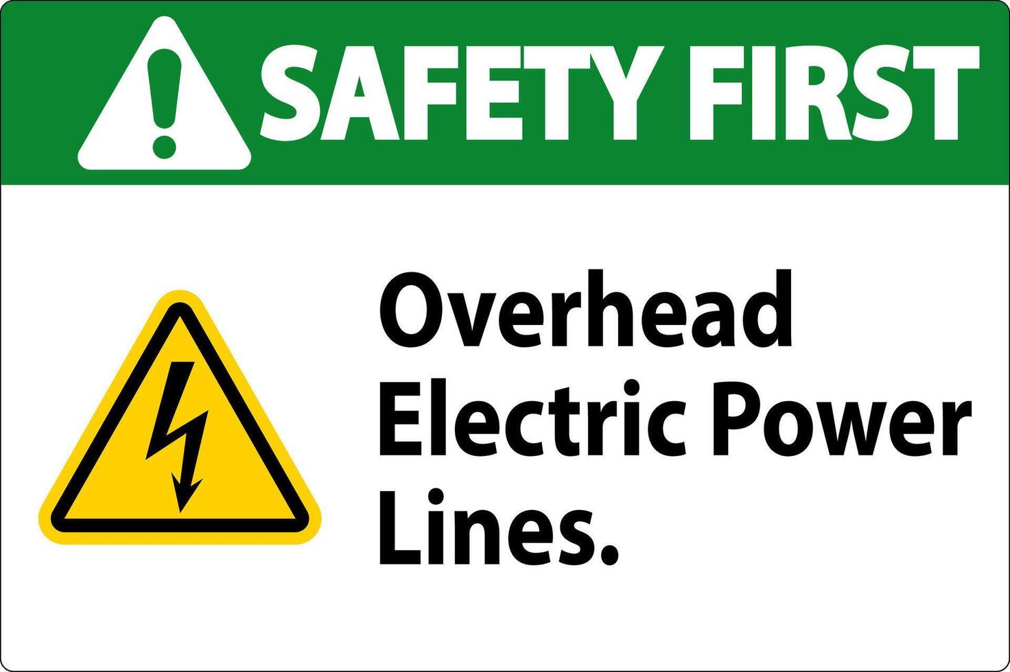 Safety First Sign Overhead Electric Power Lines vector