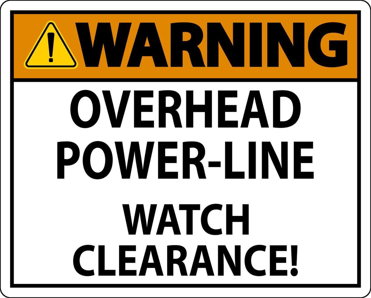 Warning Sign Overhead Power Line Watch Clearance vector