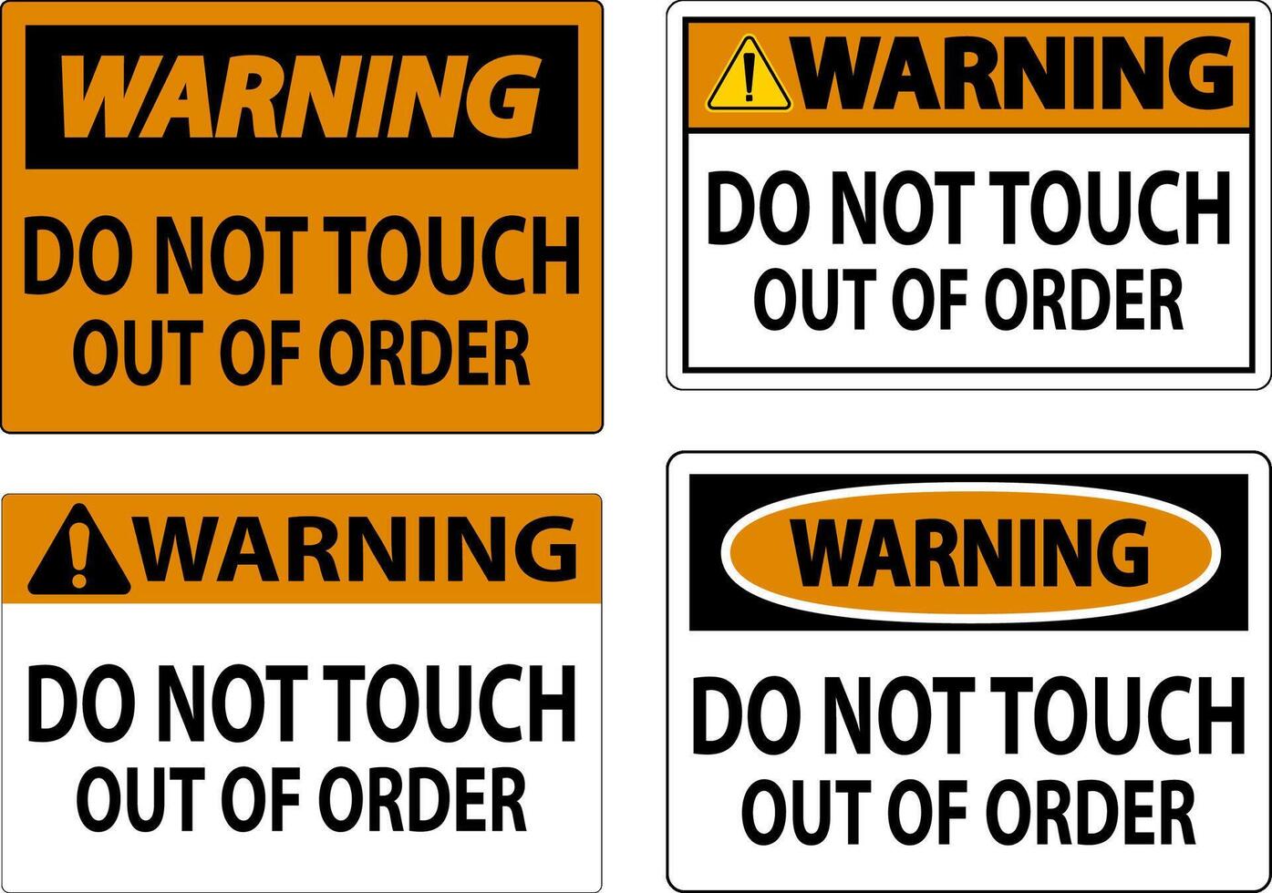 Warning Sign Do Not Touch - Out Of Order vector