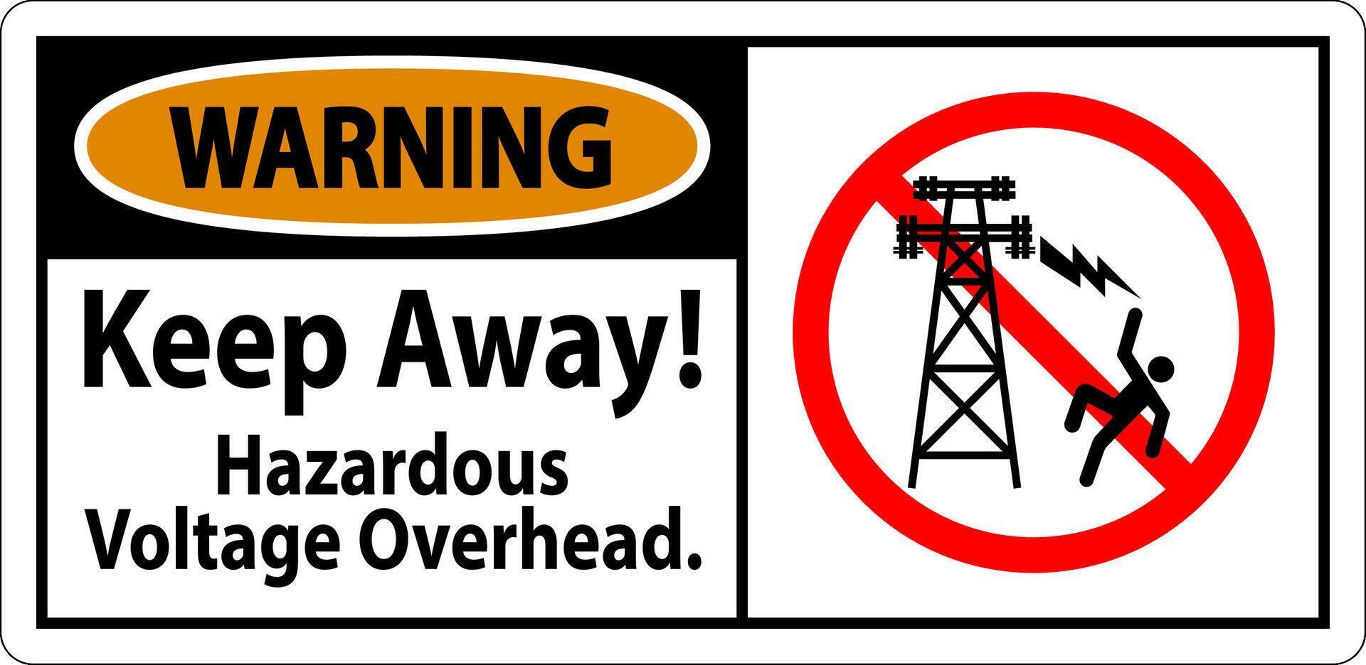 Warning Sign Hazardous Voltage Overhead - Keep Away vector