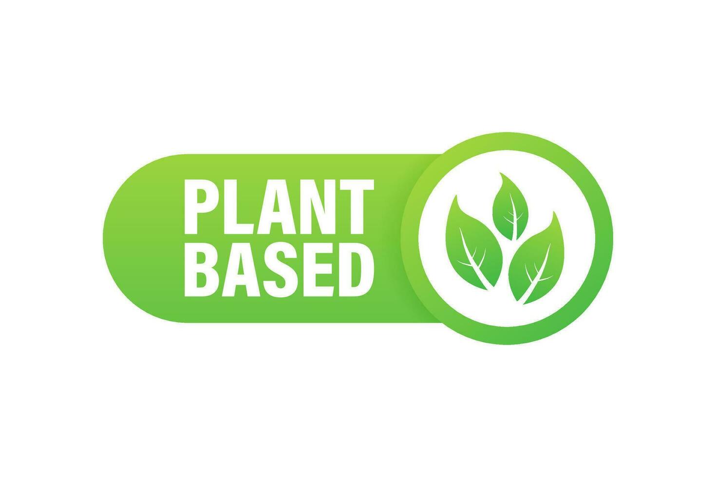 Plant based label. Flat simple vector icon. Healthy food poster. Fresh ecological. Plant based symbol, badge, logo. Vector stock illustration