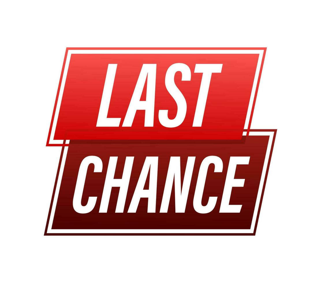 last chance icon, emblem, label Vector illustration