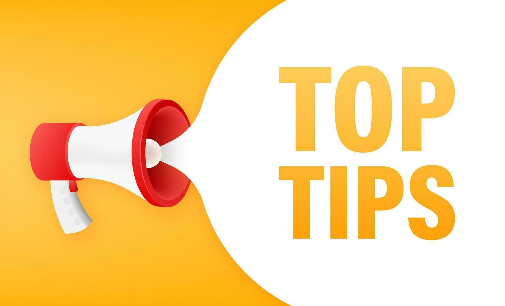 Megaphone banner with text Top tips. Vector illustration