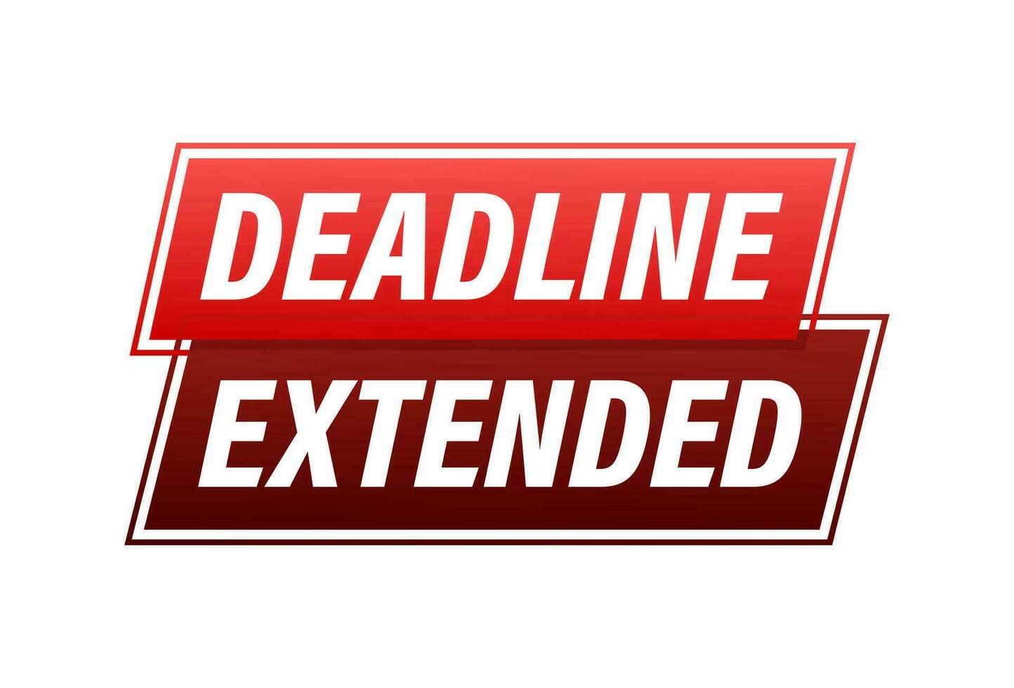 Deadline Extended sign, label. Vector stock illustration