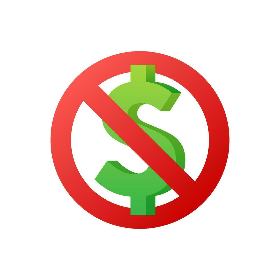 No money red sign and green dollar on white background. Vector illustration