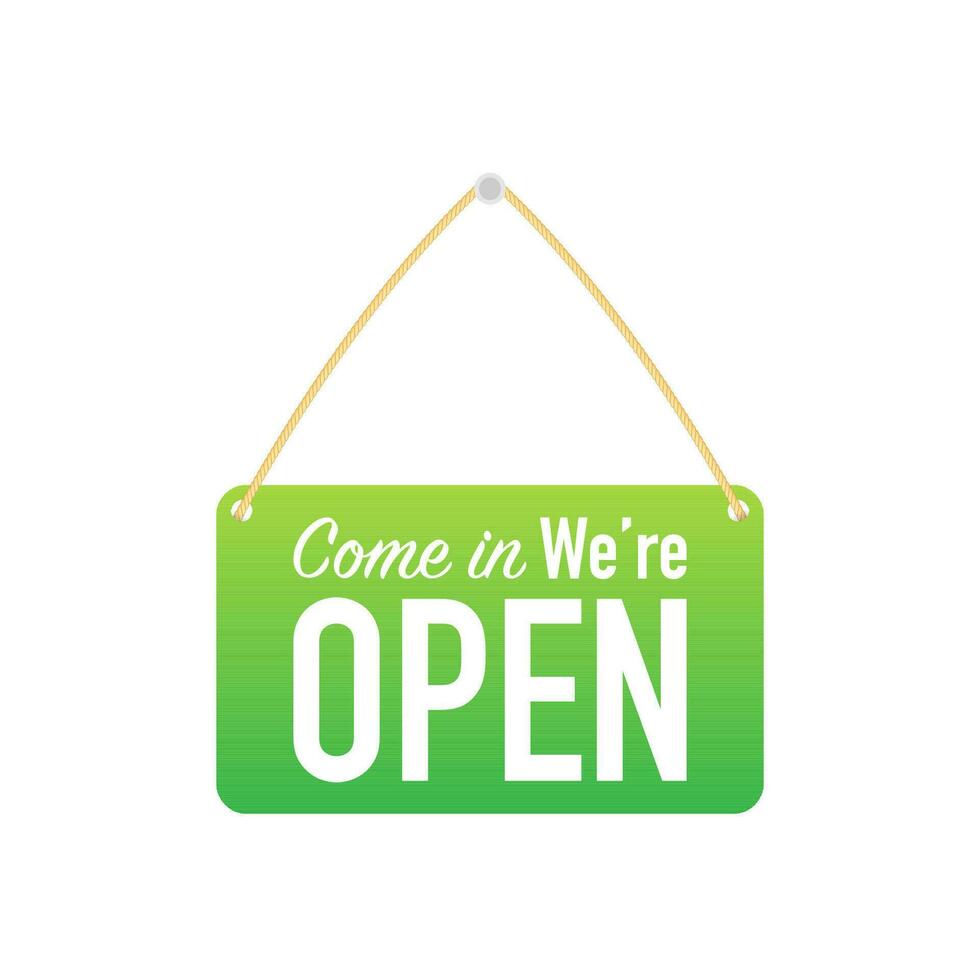 Come in we re open hanging sign on white background. Sign for door. Vector stock illustration