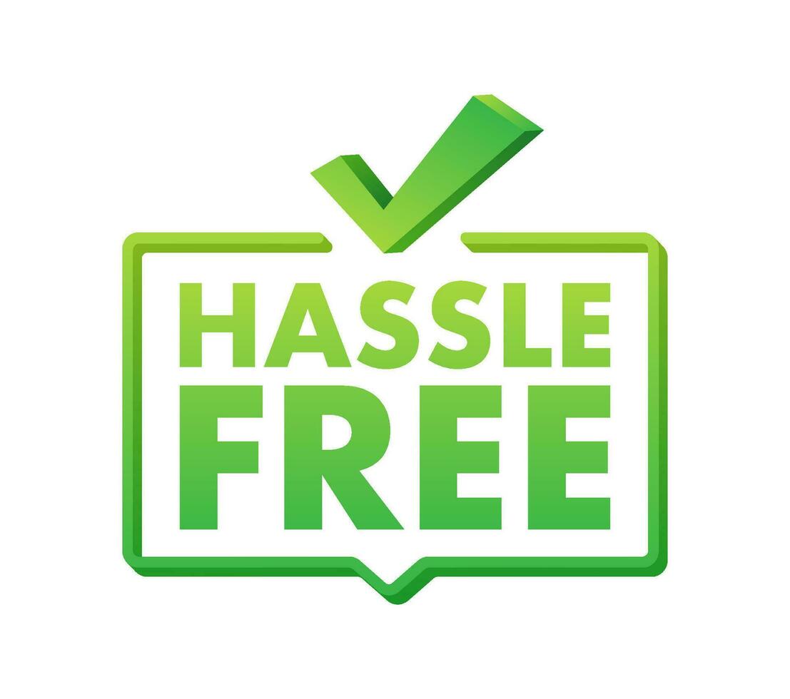 Hassle free sign, label. Vector stock illustration