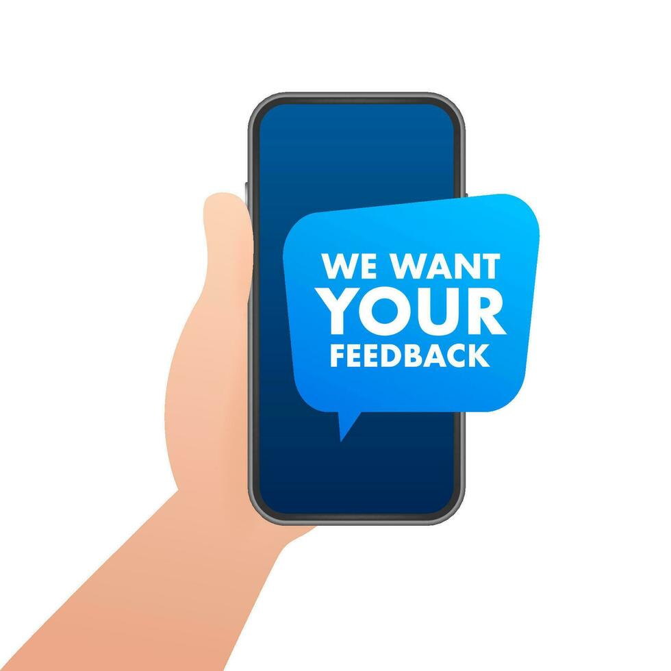 We want your feedback on smartphone screen. Customer service. Speaker, loudspeaker. Survey vector illustration. Feedback concept.