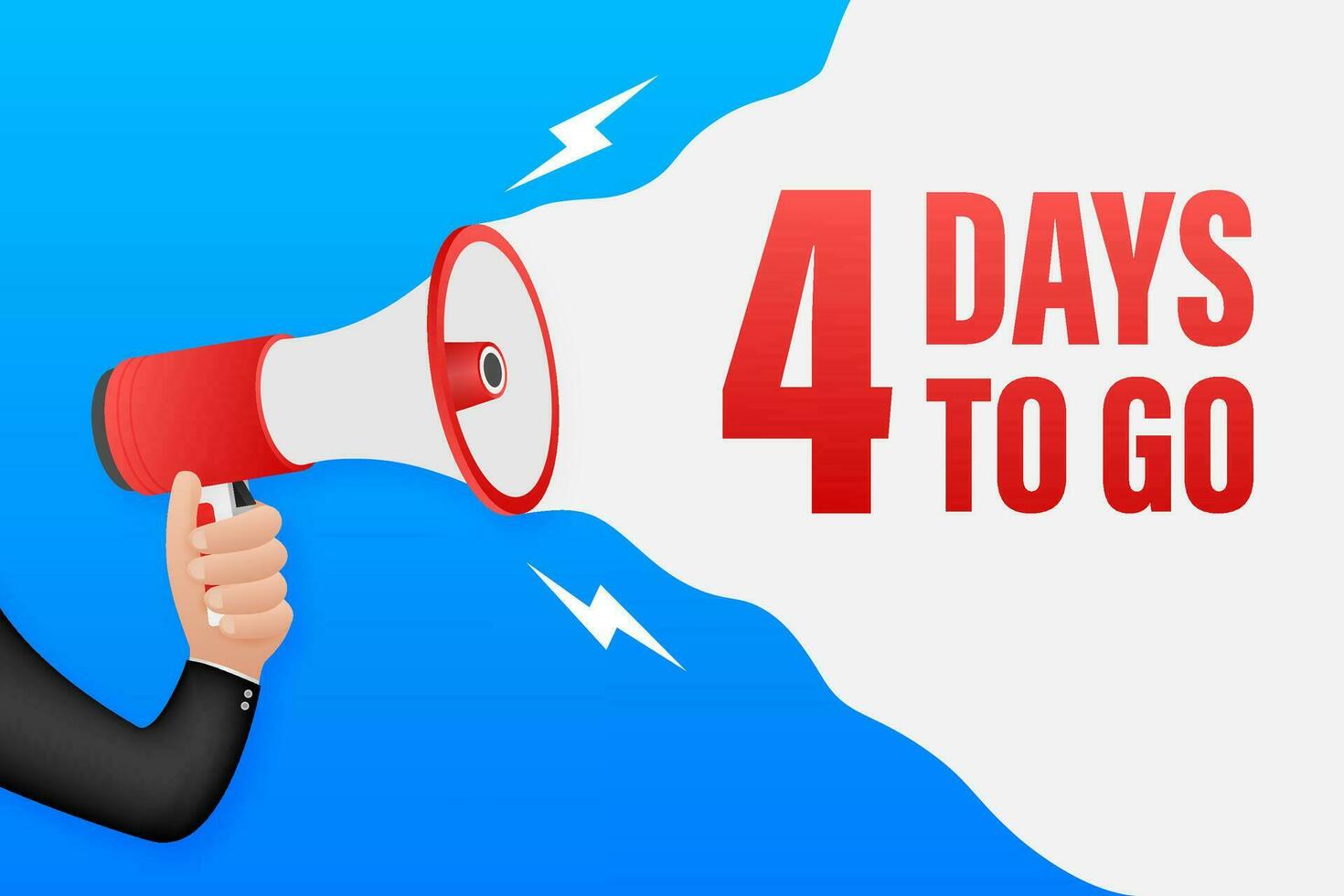 Hand Holding Megaphone with 4 days to go. Megaphone banner. Web design. Vector stock illustration.