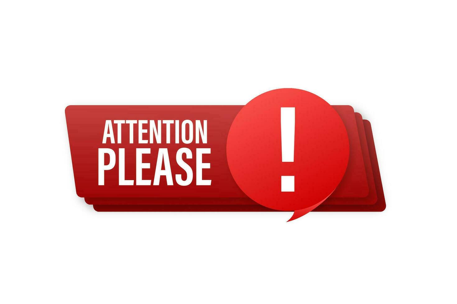 Banner with Attention please. Red Attention please sign icon. Exclamation danger sign. Alert icon. Vector stock illustration