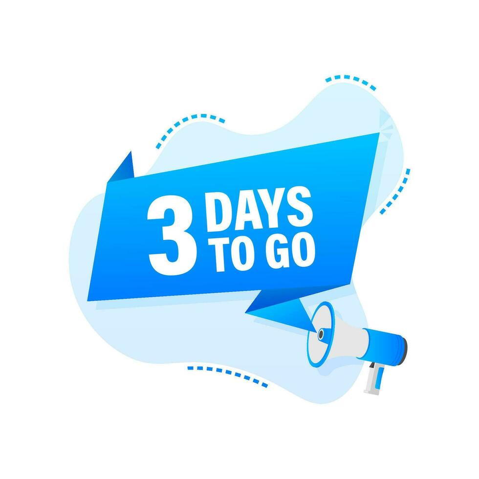 Male hand holding megaphone with 3 days to go speech bubble vector