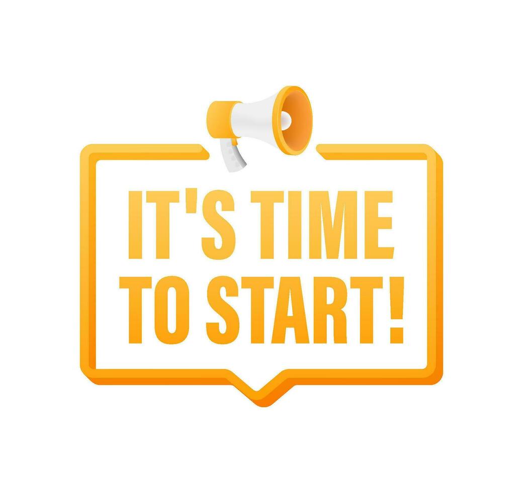 Hand Holding Megaphone with come in It s time to start. Megaphone banner. Web design. Vector stock illustration